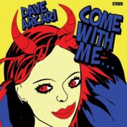 Dave Arcari : Come with Me...
